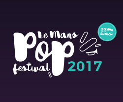 Le Mans Pop Festival, le mans pop festival 2017, vidéo mise en page alexis lucas